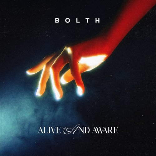 Bolth - Alive And Aware [791856801440]